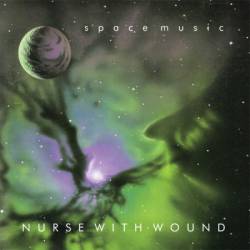 Nurse With Wound : Space Music